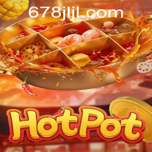 Exploring the Thrills of Hotpot: An Engaging Gaming Experience with JL678.COM