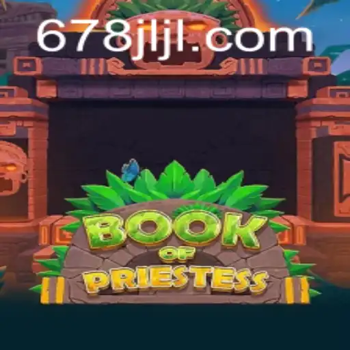Unveiling the Mysteries of BookOfPriestess: A New Gaming Experience