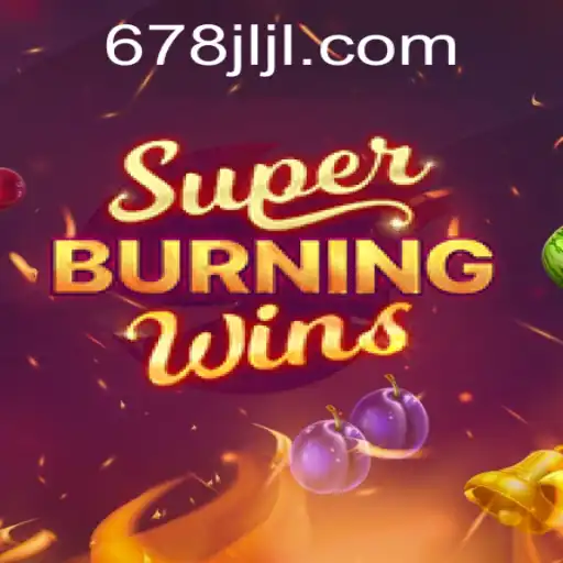 Explore the Exciting World of SuperBurningWins at JL678.COM
