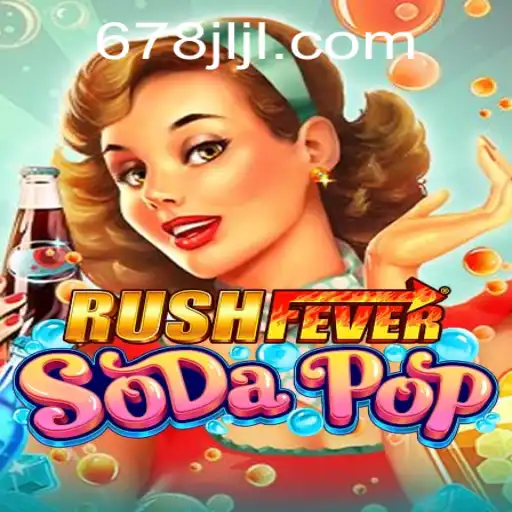 Experience Thrills with RushFeverSodaPop: A Comprehensive Guide